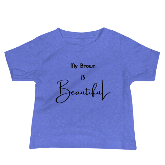 My Brown Is Beautiful Baby T-shirt - Multi-Color w/Black Print