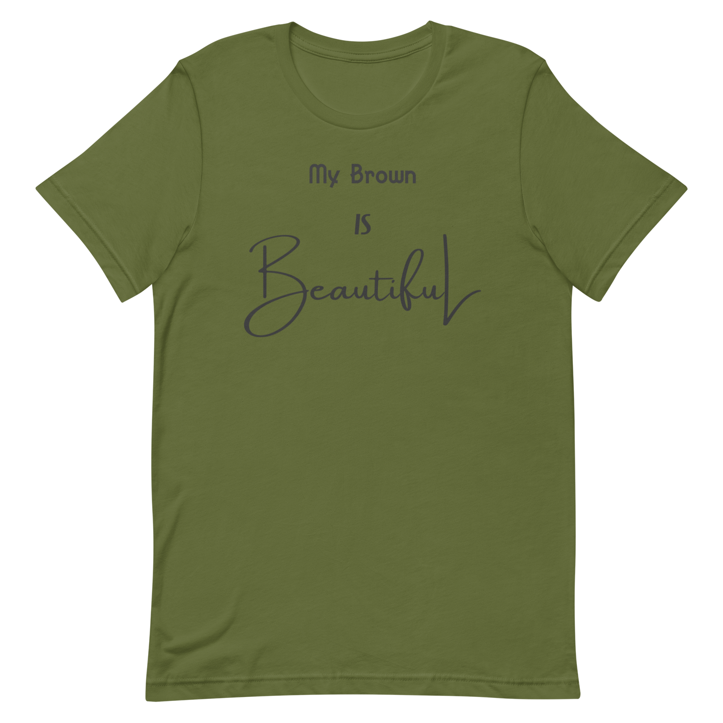 My Brown Is Beautiful Unisex Short Sleeve T-Shirt  - Multi-Color w/Black Print